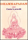 DHAMMAPADAM-neboli-CESTA-K-PRAVDE